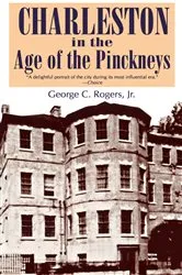 Book cover of Charleston in the Age of the Pinckneys by Rogers, Jr., George C.