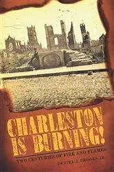 Book cover of Charleston is Burning! by Daniel J. Crooks Jr.