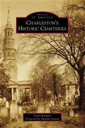 Book cover of Charleston's Historic Cemeteries by Unknown
