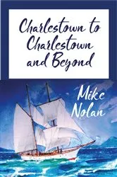 Book cover of Charlestown to Charlestown and Beyond by Unknown