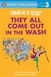 Book cover of Charlie and the Chocolate Factory: They All Come Out in the Wash by Roald Dahl