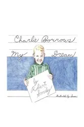 Book cover of Charlie Borrows My Dream by Robert Smiley