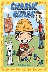 Book cover of Charlie Builds by Bob Bianchini