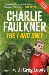 Book cover of Charlie Faulkner: The 1 and Only by Charlie Faulkner