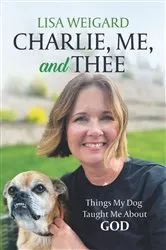 Book cover of Charlie, Me, and Thee by Lisa Weigard