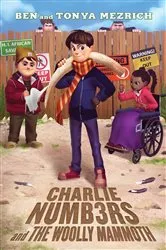 Book cover of Charlie Numbers and the Woolly Mammoth by Ben Mezrich