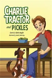 Book cover of Charlie Tractor and Pickles by Carrie Weyler