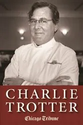 Book cover of Charlie Trotter by Chicago Tribune Staff