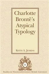 Book cover of Charlotte Brontë’s Atypical Typology by Keith A. Jenkins