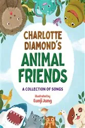 Book cover of Charlotte Diamond's Animal Friends by Charlotte Diamond