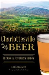 Book cover of Charlottesville Beer by Lee Graves