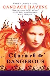 Book cover of Charmed & Dangerous by Candace Havens