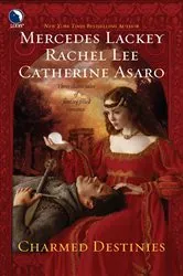 Book cover of Charmed Destinies by Mercedes Lackey