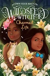 Book cover of Charmed Life (Wildseed Witch Book 2) by Marti Dumas