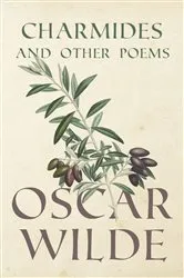 Book cover of Charmides and Other Poems by Oscar Wilde