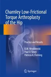 Book cover of Charnley Low-Frictional Torque Arthroplasty of the Hip by B.M. Wroblewski