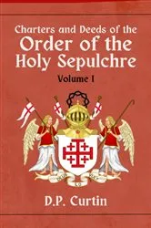 Book cover of Charter and Deeds of the Order of the Holy Sepluchre by D.P. Curtin