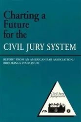 Book cover of Charting a Future for the Civil Jury System by Robert E. Litan