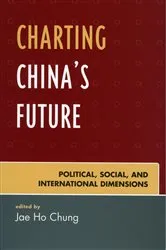 Book cover of Charting China's Future by Jae Ho Chung