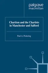 Book cover of Chartism and the Chartists in Manchester and Salford by P. Pickering