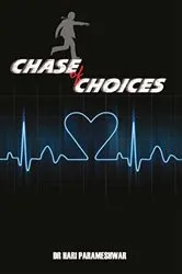Book cover of Chase of Choices by Dr Hari Parameshwar