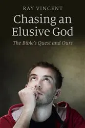 Book cover of Chasing an Elusive God by Ray Vincent