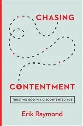 Book cover of Chasing Contentment by Erik Raymond