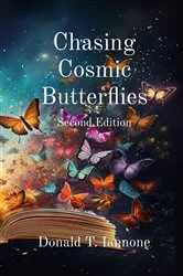 Book cover of Chasing Cosmic Butterflies by Donald T. Iannone