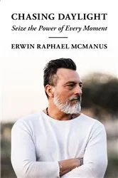 Book cover of Chasing Daylight by Erwin Raphael McManus