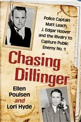 Book cover of Chasing Dillinger by Ellen Poulsen