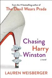 Book cover of Chasing Harry Winston by Lauren Weisberger