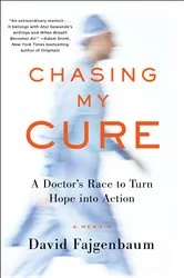 Book cover of Chasing My Cure by David Fajgenbaum