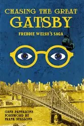 Book cover of Chasing The Great Gatsby Freddie Welsh's Saga by Gene Pantalone
