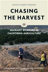 Book cover of Chasing the Harvest by Gabriel Thompson