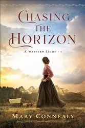Book cover of Chasing the Horizon (A Western Light Book #1) by Mary Connealy