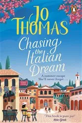 Book cover of Chasing the Italian Dream by Jo Thomas