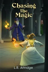 Book cover of Chasing the Magic by L R Attridge