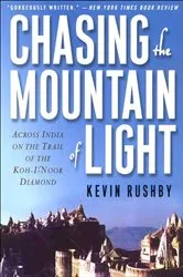 Book cover of Chasing the Mountain of Light by Kevin Rushby