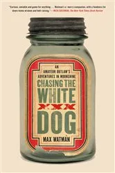 Book cover of Chasing the White Dog by Max Watman