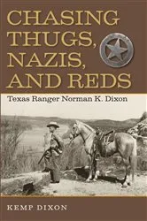 Book cover of Chasing Thugs, Nazis, and Reds by Kemp Dixon