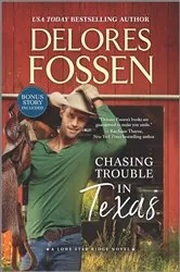 Book cover of Chasing Trouble in Texas by Delores Fossen