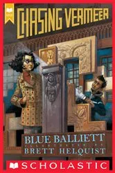 Book cover of Chasing Vermeer (Scholastic Gold) by Blue Balliett