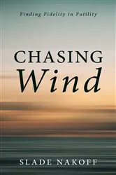 Book cover of Chasing Wind by Slade Nakoff