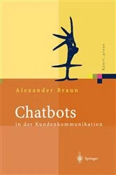 Book cover of Chatbots in der Kundenkommunikation by Alexander Braun