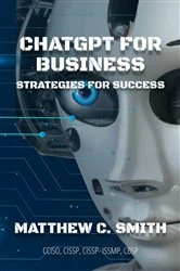 Book cover of ChatGPT for Business by Smith, Matthew, C.