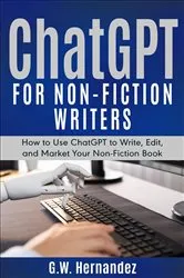 Book cover of ChatGPT for Non-Fiction Authors and Writers by Unknown