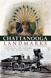 Book cover of Chattanooga Landmarks by Jennifer Crutchfield
