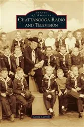 Book cover of Chattanooga Radio and Television by David Carroll