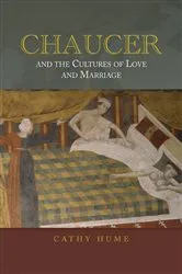 Book cover of Chaucer and the Cultures of Love and Marriage by Cathy Hume