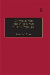 Book cover of Chaucer and the Norse and Celtic Worlds by Rory McTurk